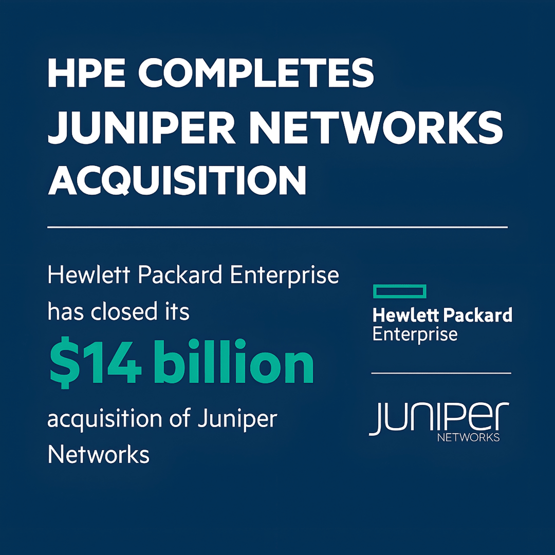 HPE Completes Acquisition of Juniper Networks